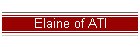 Elaine of ATI